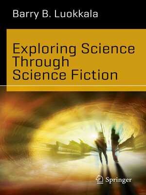 cover image of Exploring Science Through Science Fiction